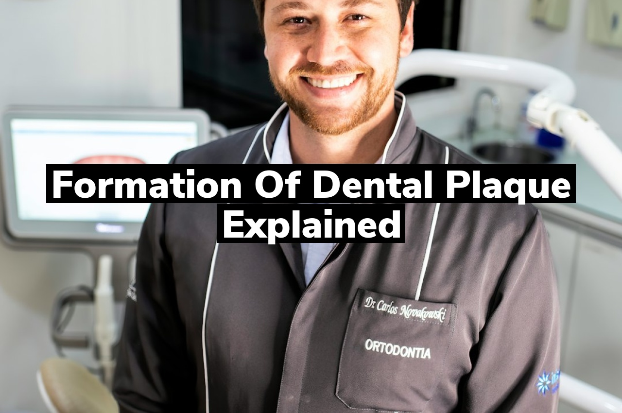 Formation of Dental Plaque Explained