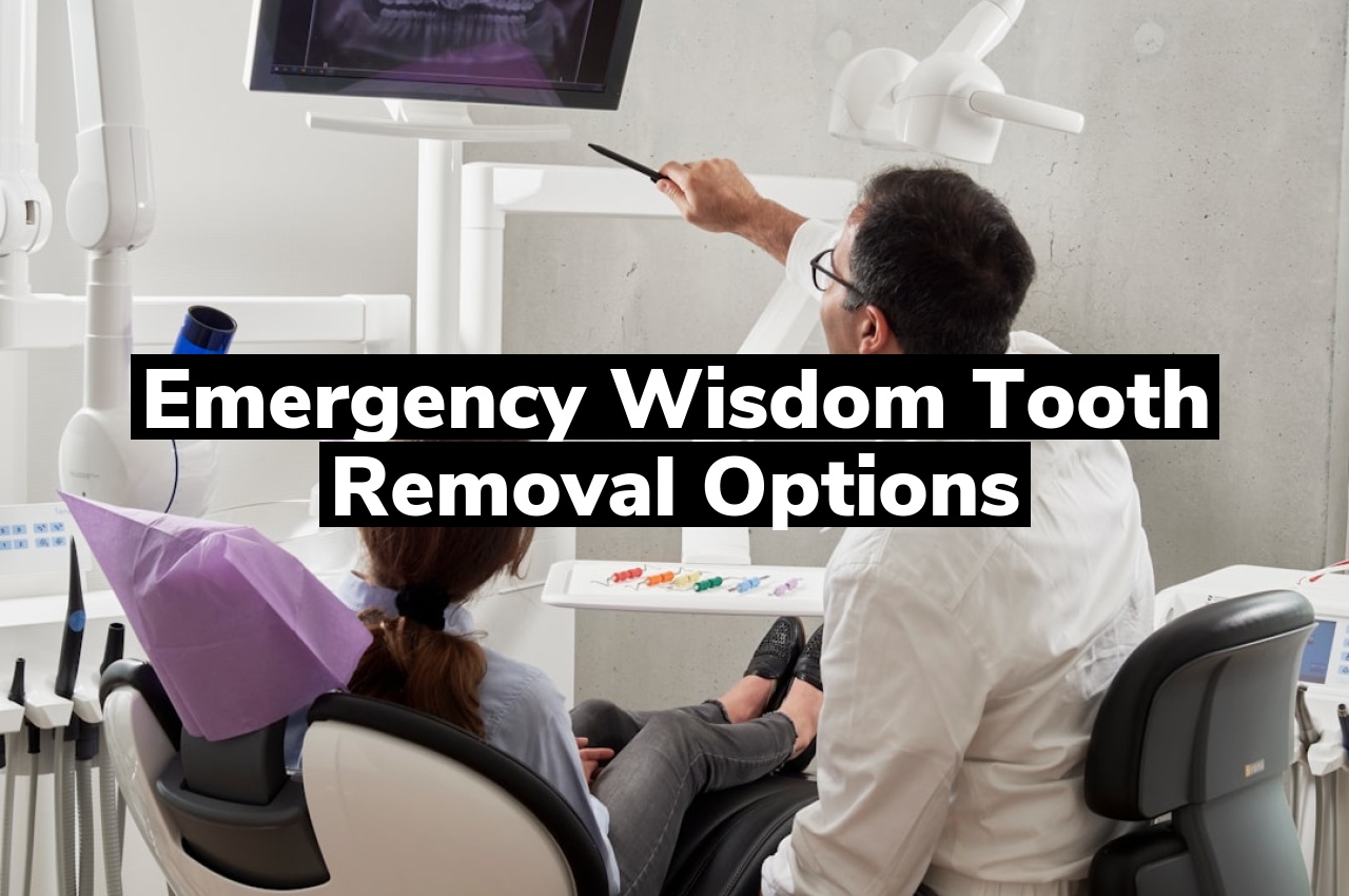 Emergency Wisdom Tooth Removal Options